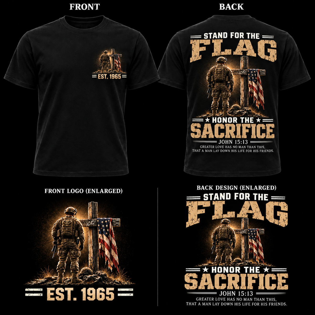 Stand For The Flag Honor The Sacrifice John 15:13 Greater Love Has No Man Than This Custom Year Tops