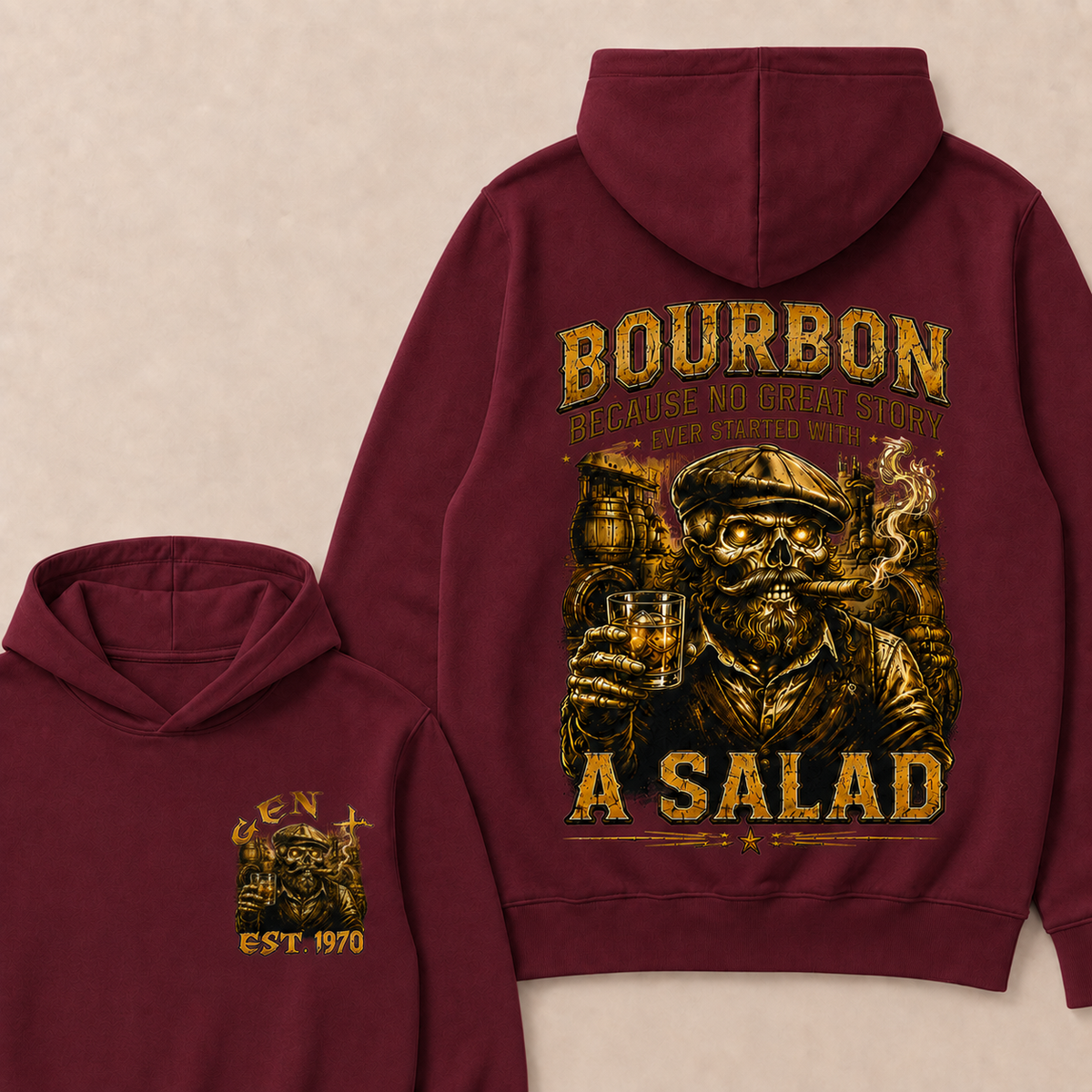 Bourbon Because No Great Story Ever Started With A Salad Custom Year Hoodie