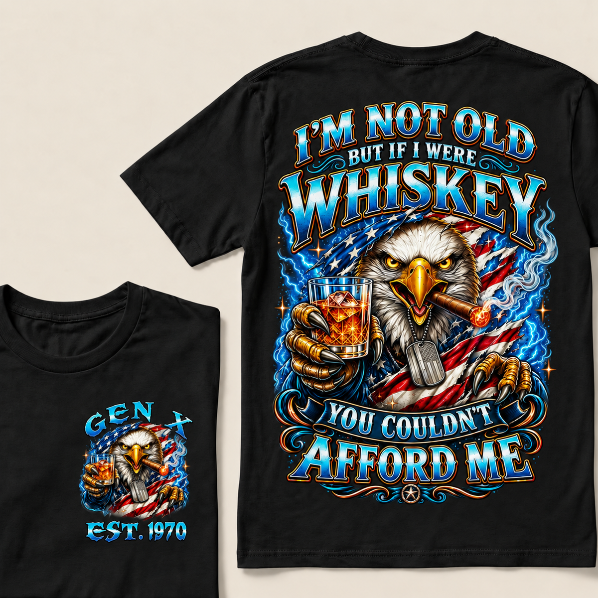 I'm Not Old But If I Were Whiskey You Couldn't Afford Me Custom Year T-shirt
