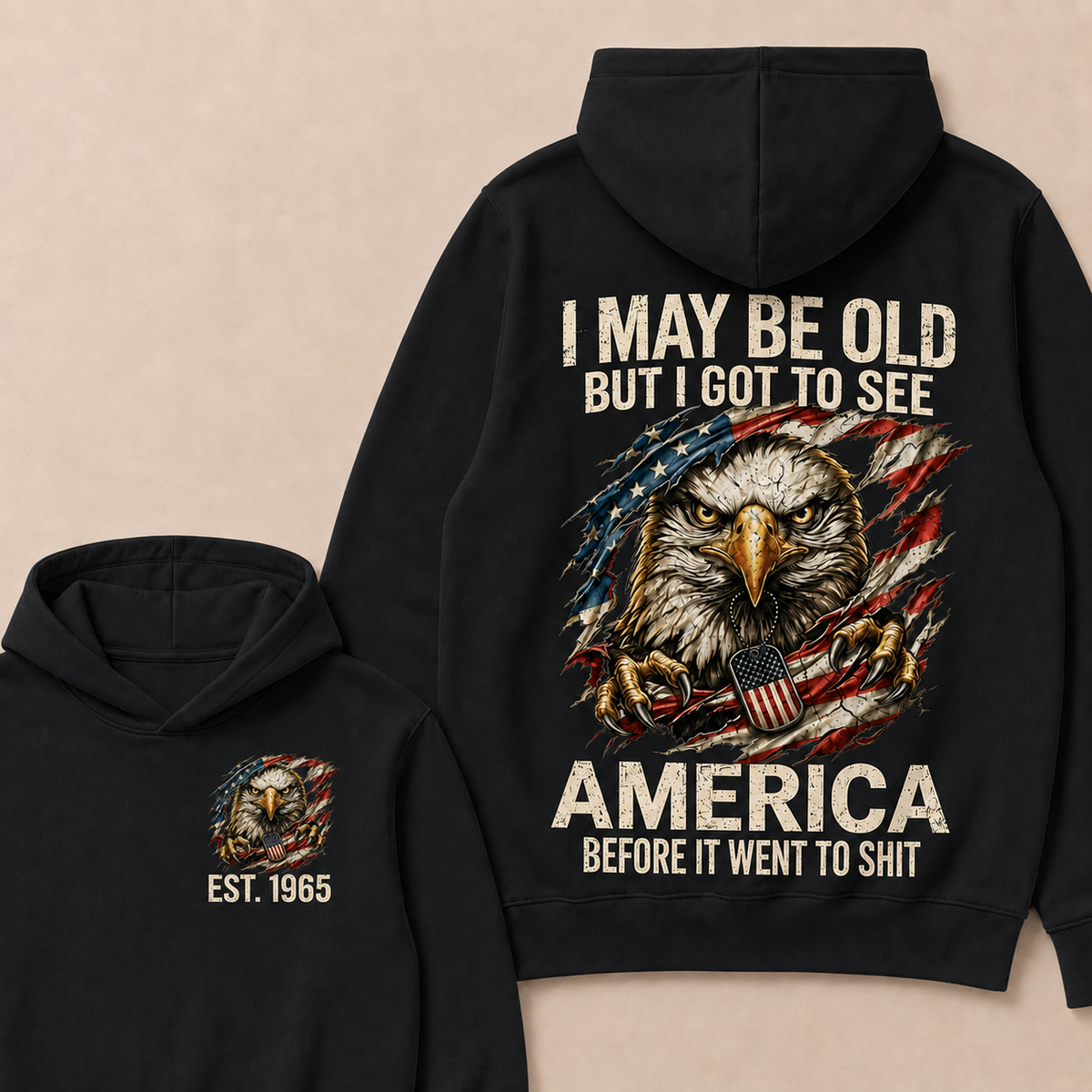 I May Be Old But I Got To See America Custom Year Hoodies