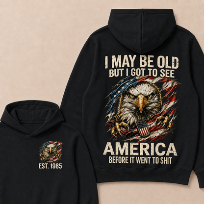 I May Be Old But I Got To See America Custom Year Hoodies