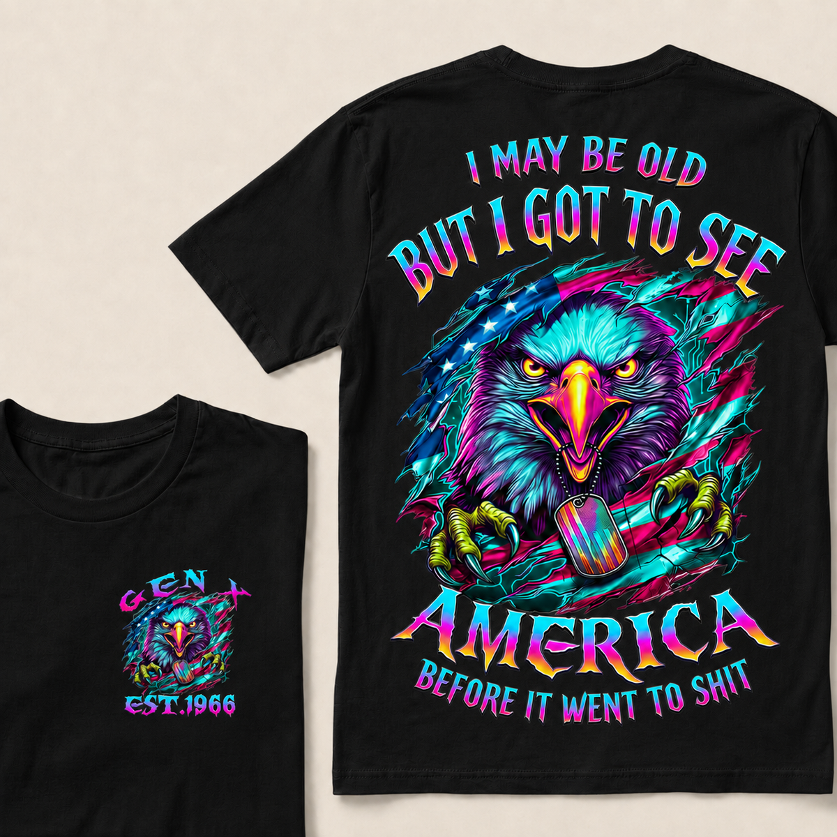 I May Be Old But I Got To See The Usa Before It Went To Shit Custom Year T-shirt