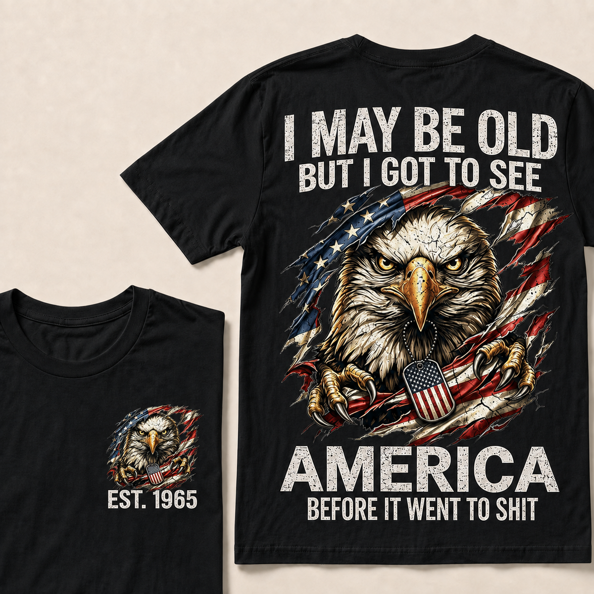 I May Be Old But I Got To See America Custom Year T-shirt