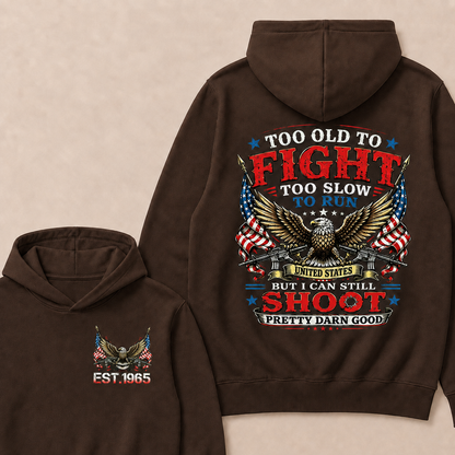 Too Old To Fight Too Slow To Run United States Custom Year Hoodies