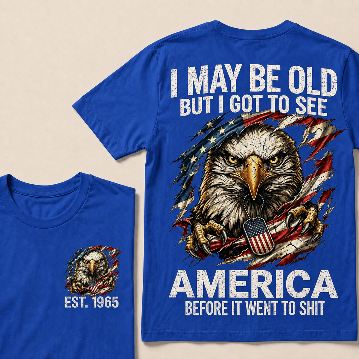 I May Be Old But I Got To See America Custom Year T-shirt