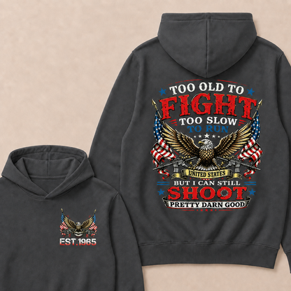 Too Old To Fight Too Slow To Run United States Custom Year Hoodies