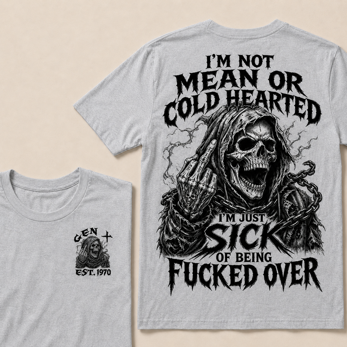 I'm Not Mean Or Cold Hearted I'm Just Sick Of Being F*cked Over Custom Year T-shirt