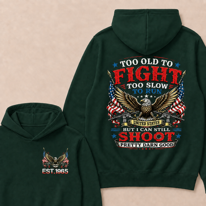 Too Old To Fight Too Slow To Run United States Custom Year Hoodies