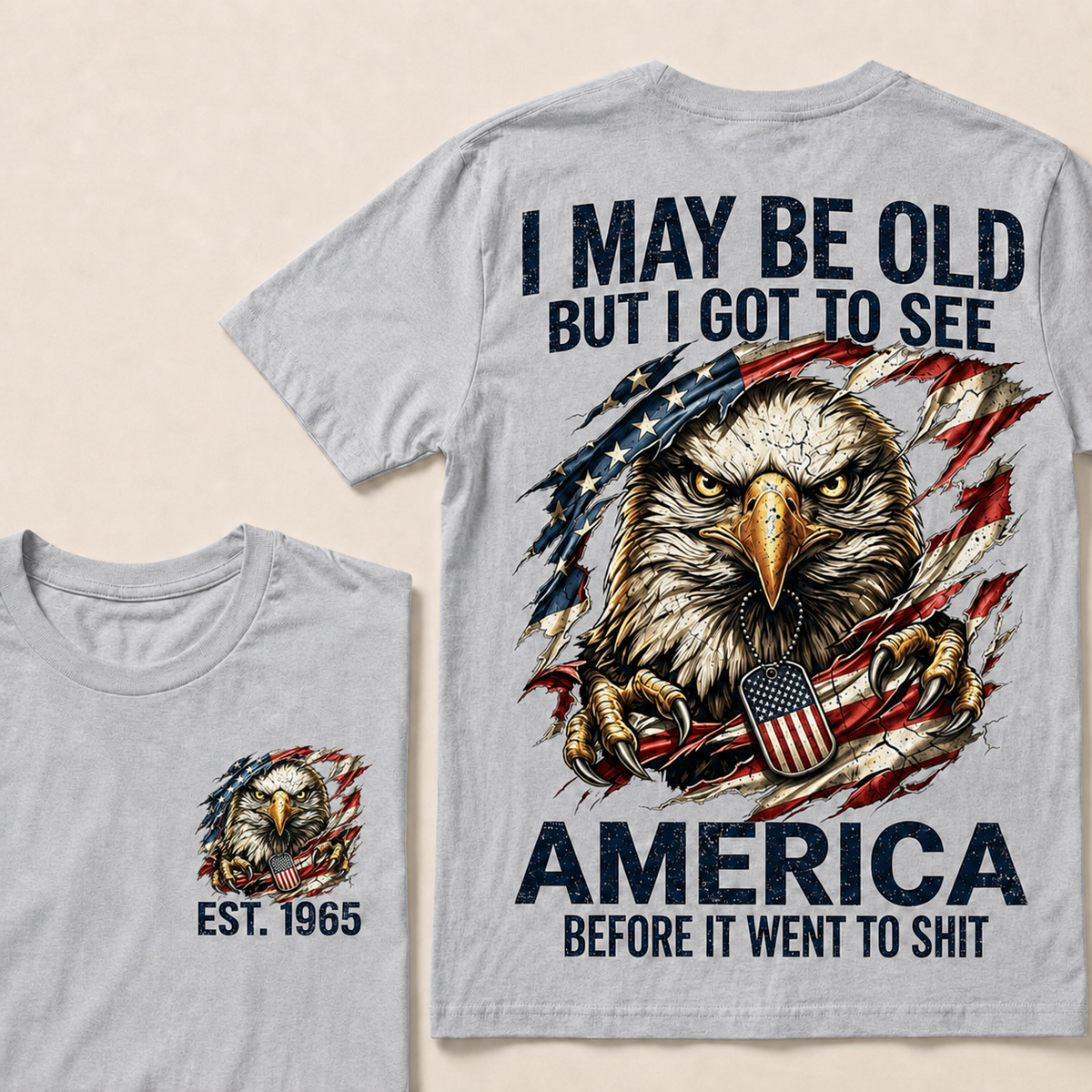 I May Be Old But I Got To See America Custom Year T-shirt
