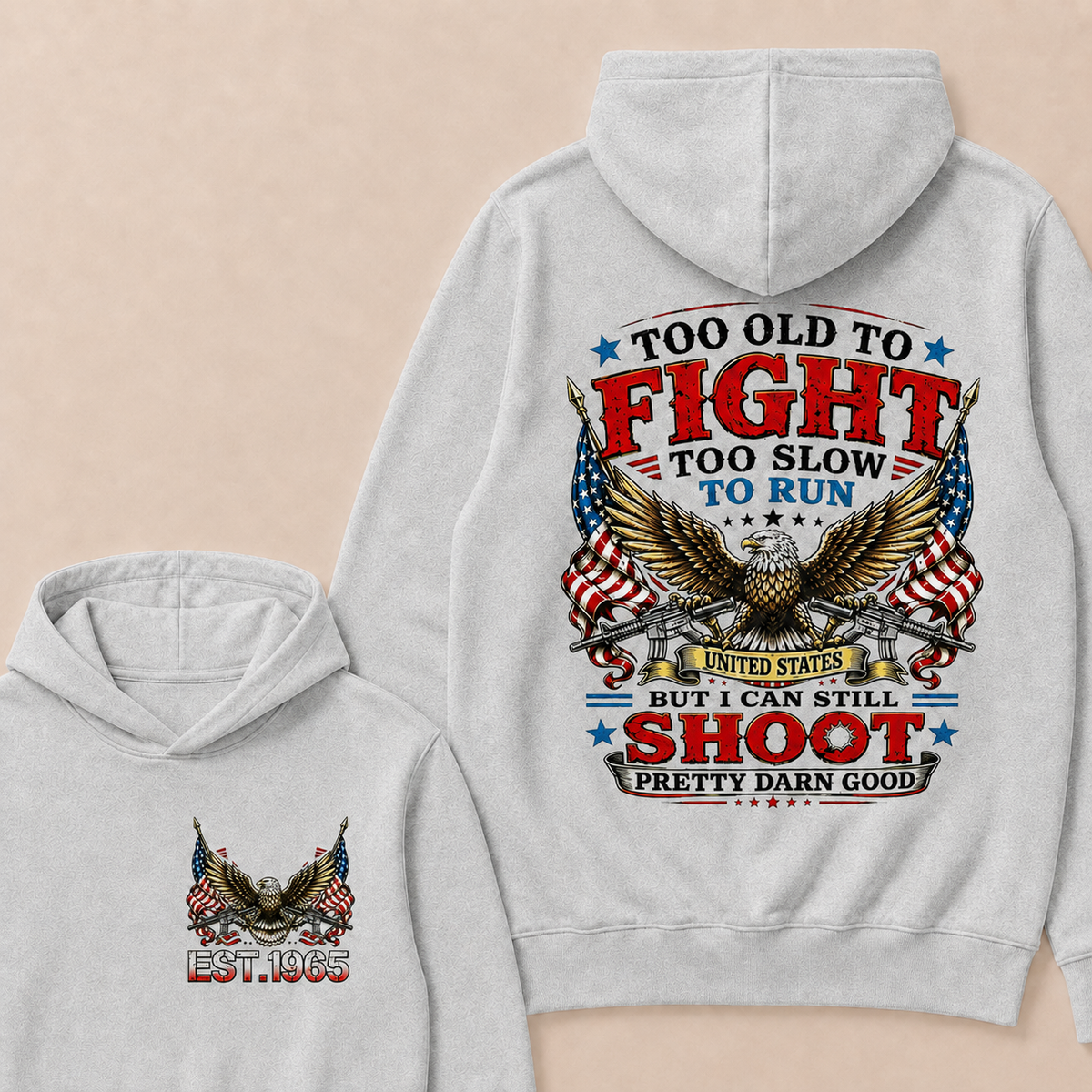 Too Old To Fight Too Slow To Run United States Custom Year Hoodies