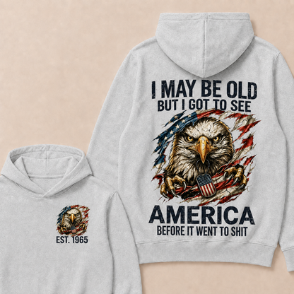 I May Be Old But I Got To See America Custom Year Hoodies