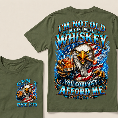 I'm Not Old But If I Were Whiskey You Couldn't Afford Me Custom Year T-shirt