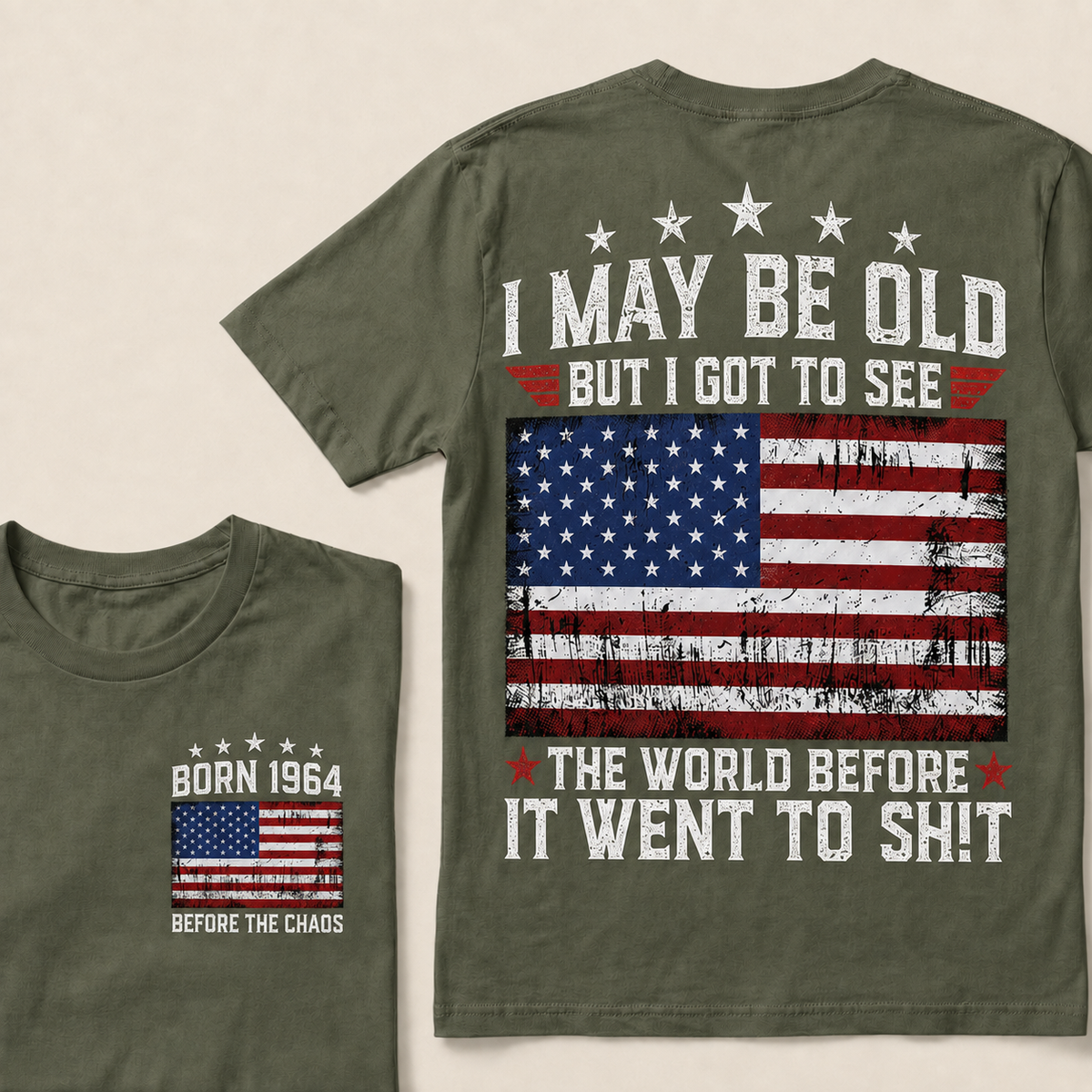 I May Be Old But I Got To See The World Before It Went To Shit Custom Year T-shirt