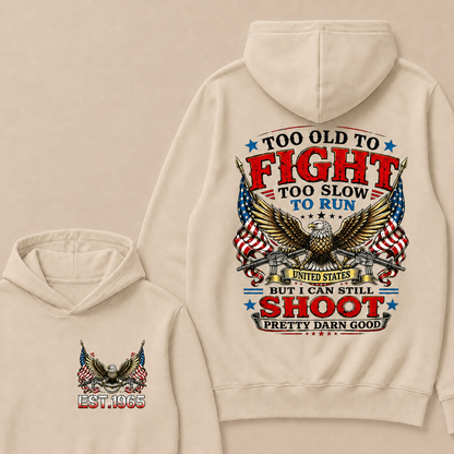 Too Old To Fight Too Slow To Run United States Custom Year Hoodies