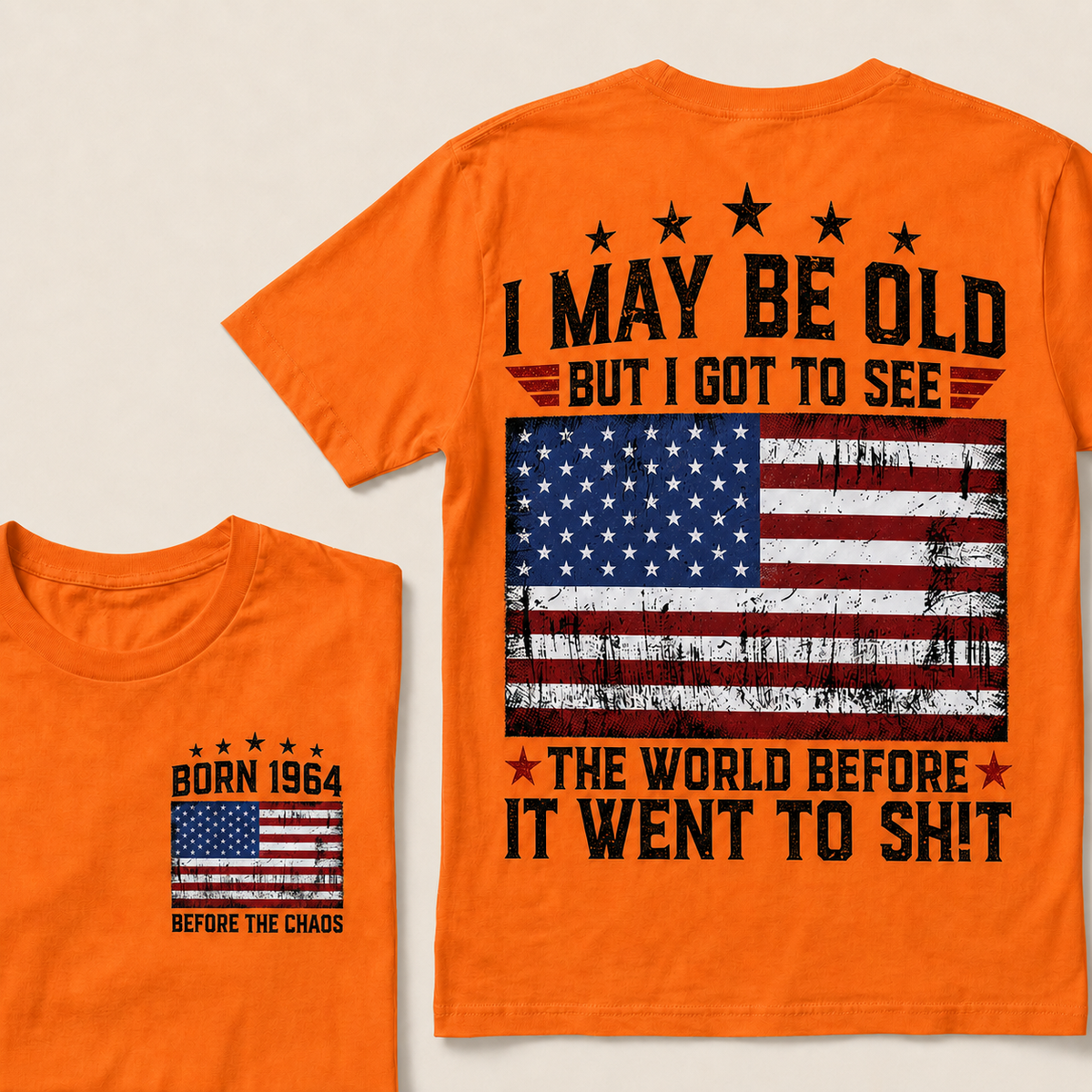 I May Be Old But I Got To See The World Before It Went To Shit Custom Year T-shirt