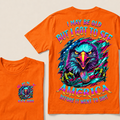 I May Be Old But I Got To See The Usa Before It Went To Shit Custom Year T-shirt