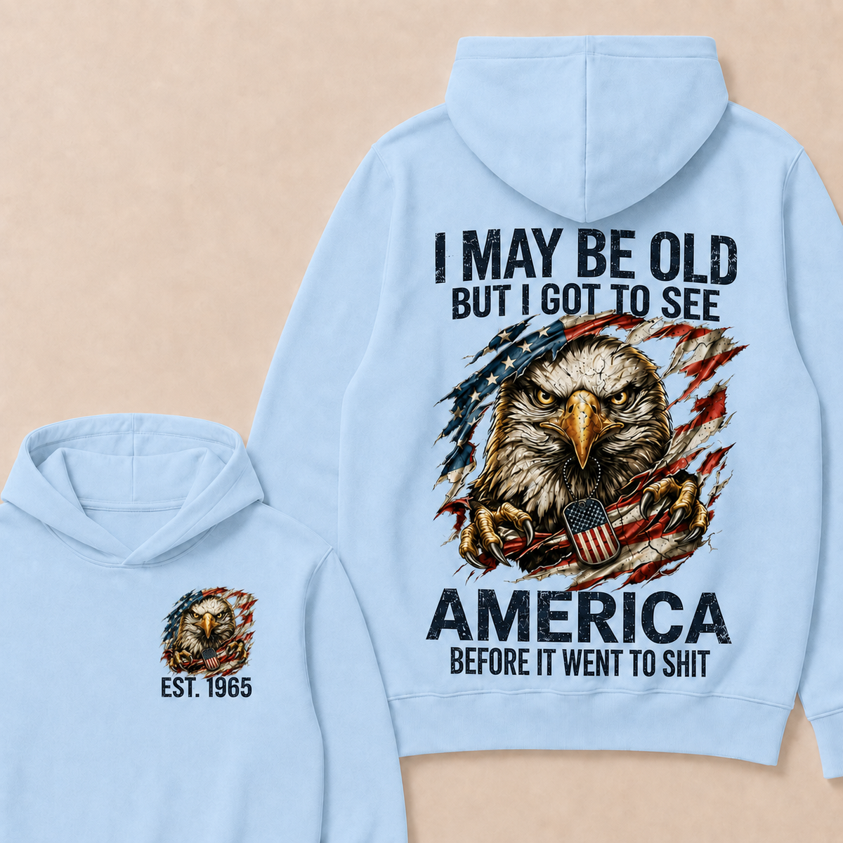 I May Be Old But I Got To See America Custom Year Hoodies
