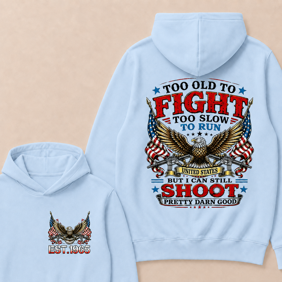 Too Old To Fight Too Slow To Run United States Custom Year Hoodies