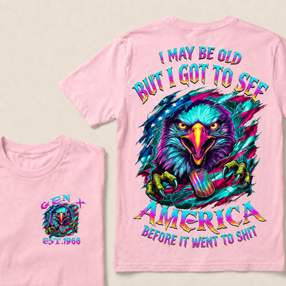 I May Be Old But I Got To See The Usa Before It Went To Shit Custom Year T-shirt