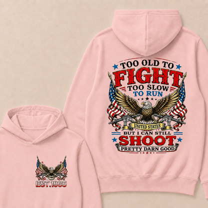 Too Old To Fight Too Slow To Run United States Custom Year Hoodies