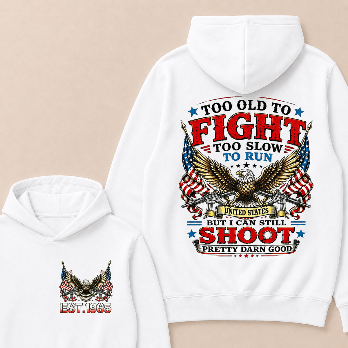 Too Old To Fight Too Slow To Run United States Custom Year Hoodies