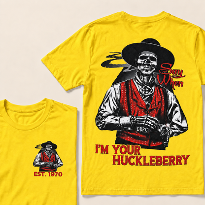 I'M YOUR HUCKLEBERRY Custom Year T-Shirt