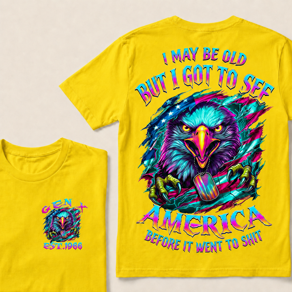 I May Be Old But I Got To See The Usa Before It Went To Shit Custom Year T-shirt