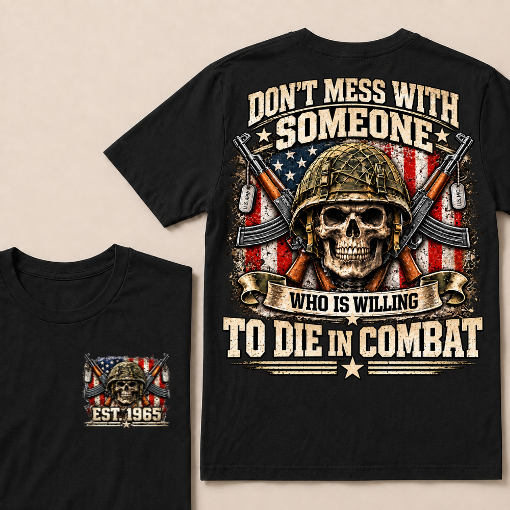 Custom Year Don't Mess With Combat Skull Veteran Tee