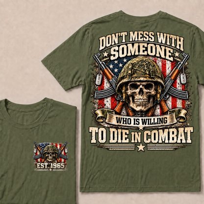 Custom Year Don't Mess With Combat Skull Veteran Tee