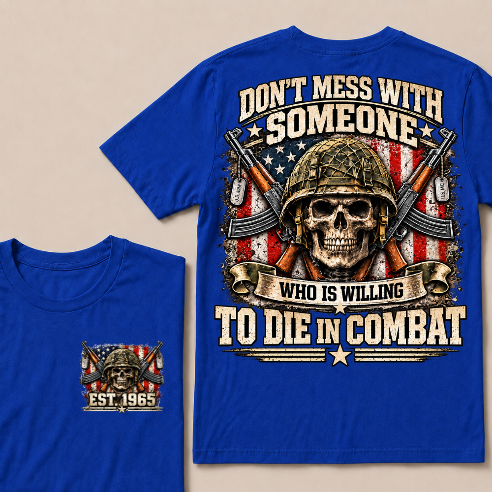 Custom Year Don't Mess With Combat Skull Veteran Tee