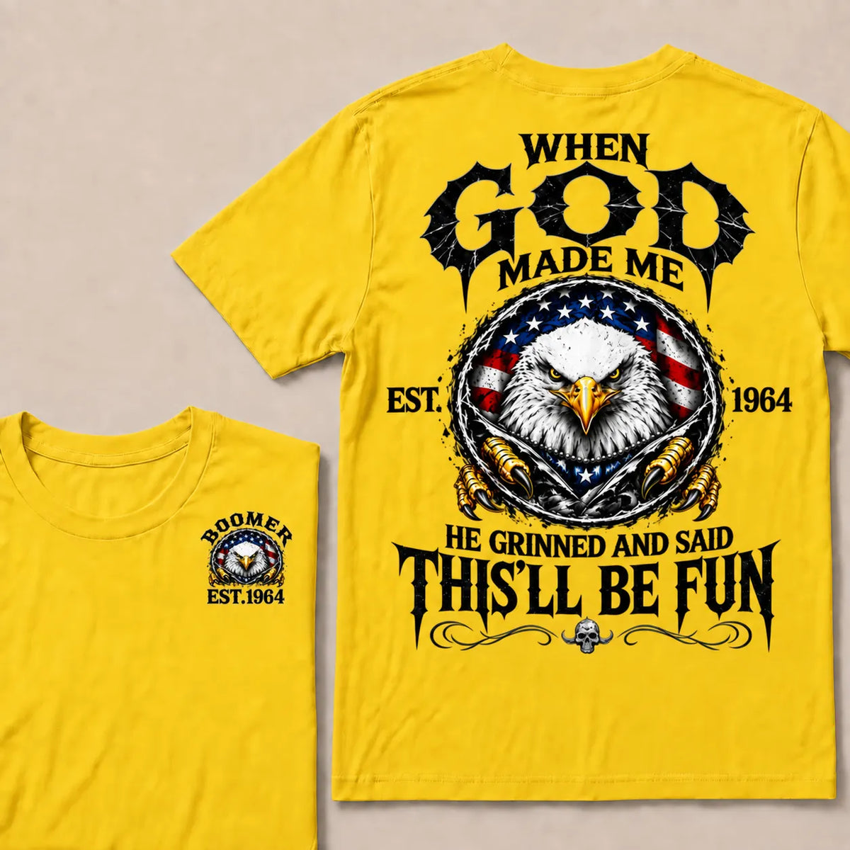 When God Made Me He Grinned And Said This'll Be Fun Custom Your Year T-shirt