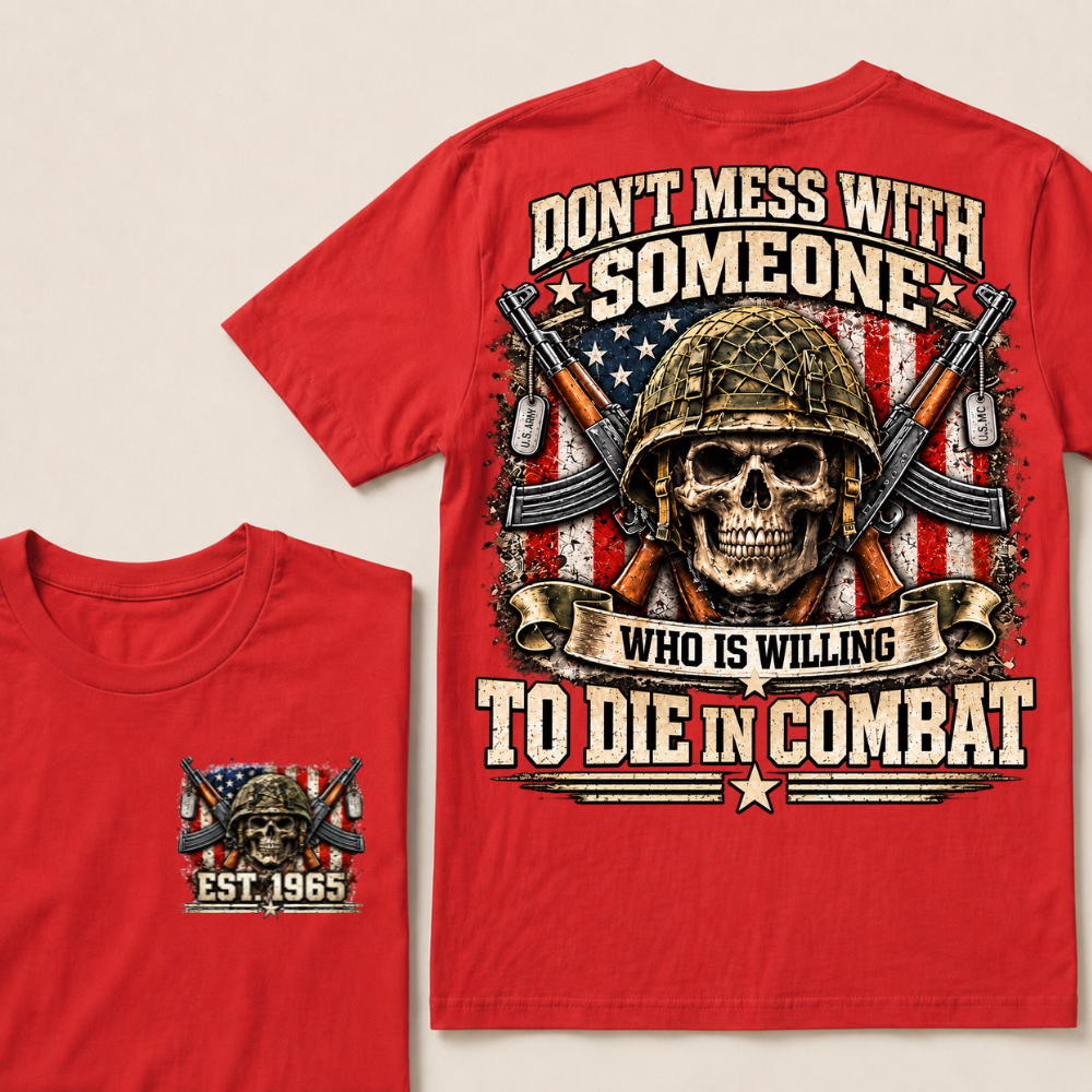 Custom Year Don't Mess With Combat Skull Veteran Tee