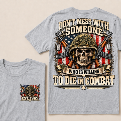 Custom Year Don't Mess With Combat Skull Veteran Tee
