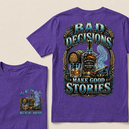 Bad Decisions Make Good Stories Custom Year T-shirt