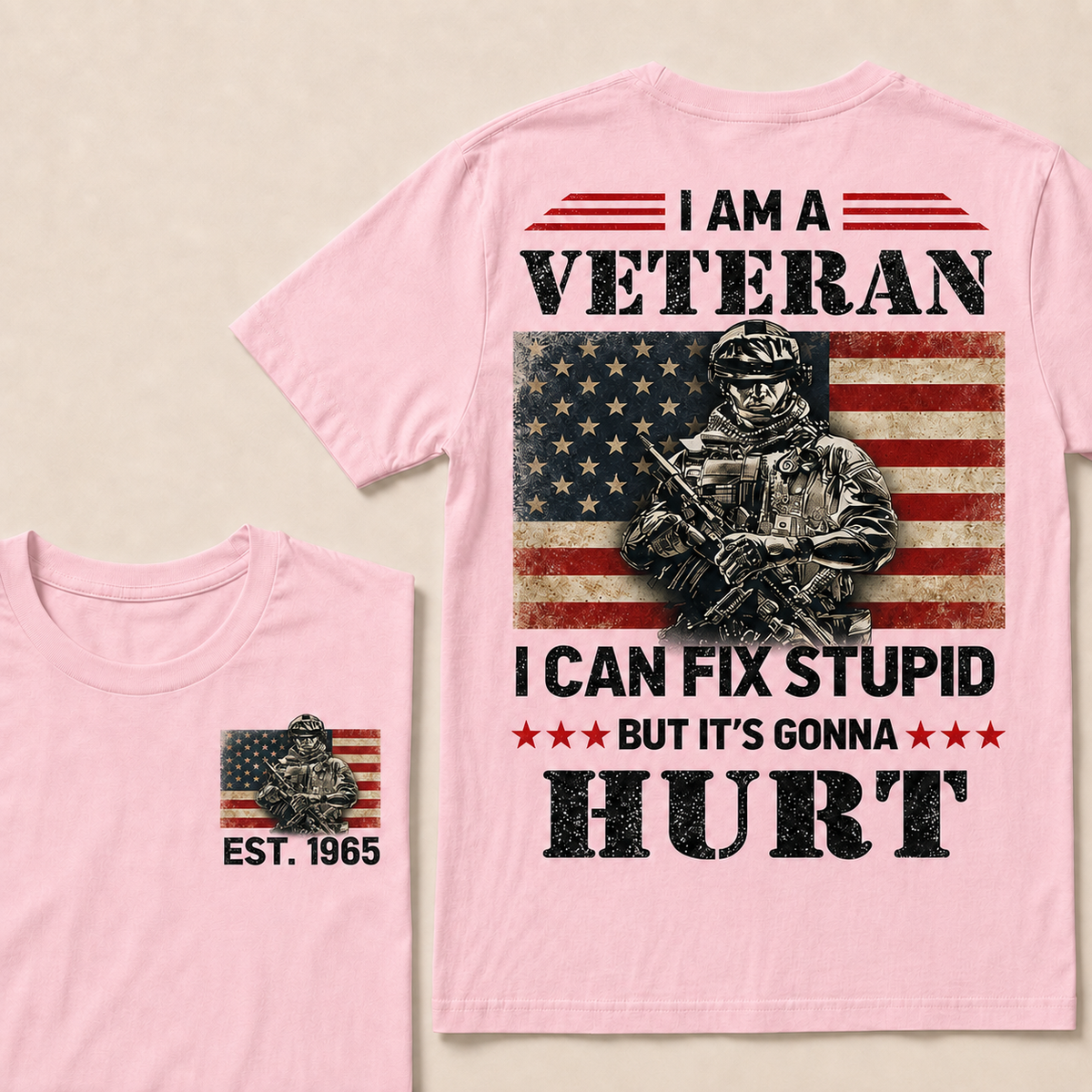 I Am A Veteran I Can Fix Stupid But It's Gonna Hurt Custom Year T-shirt