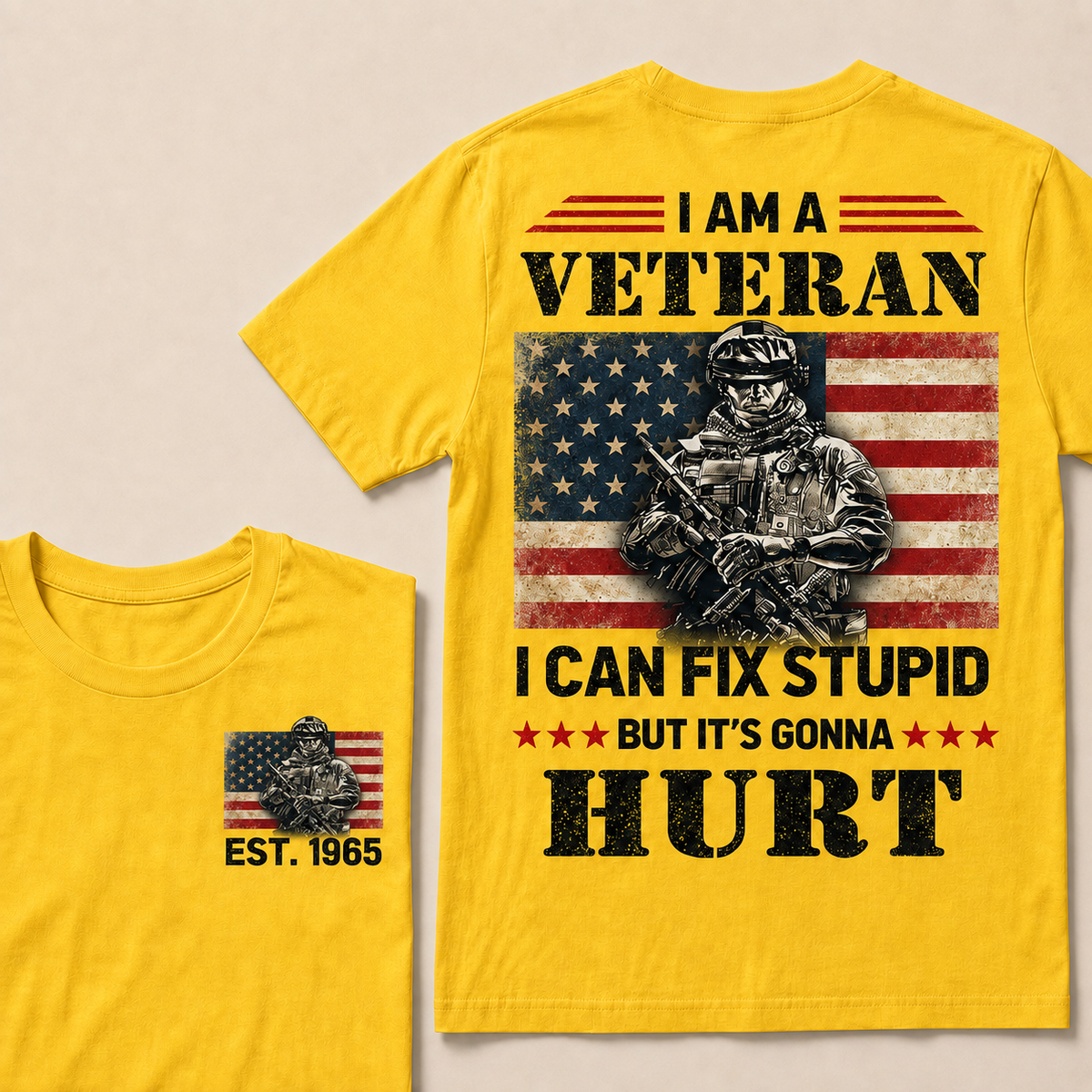I Am A Veteran I Can Fix Stupid But It's Gonna Hurt Custom Year T-shirt