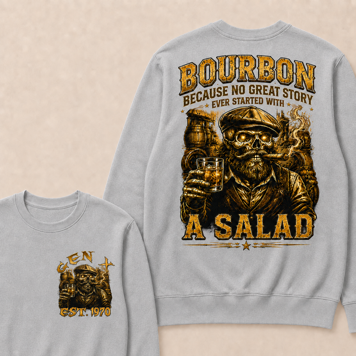 Bourbon Because No Great Story Ever Started With A Salad Custom Year Sweatshirt