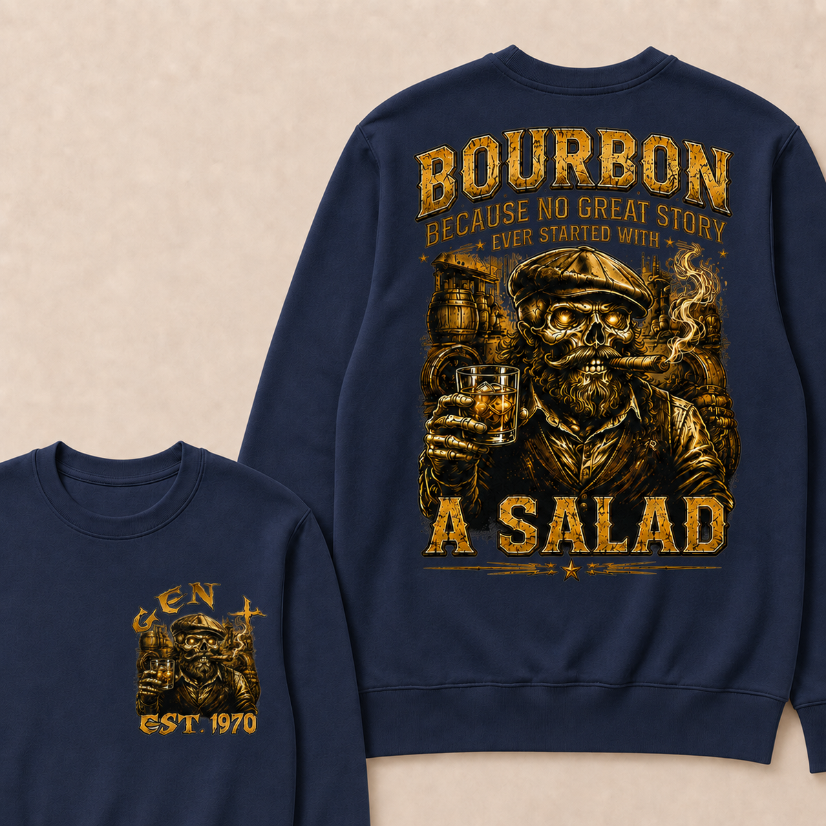 Bourbon Because No Great Story Ever Started With A Salad Custom Year Sweatshirt