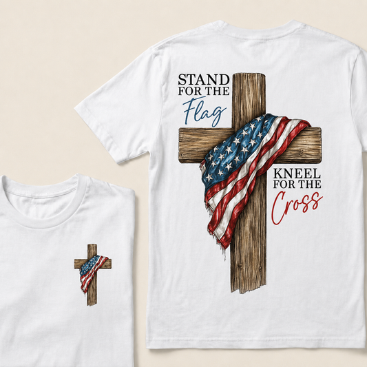 STAND FOR THE FLAG and KNEEL FOR THE CROSS T-Shirt