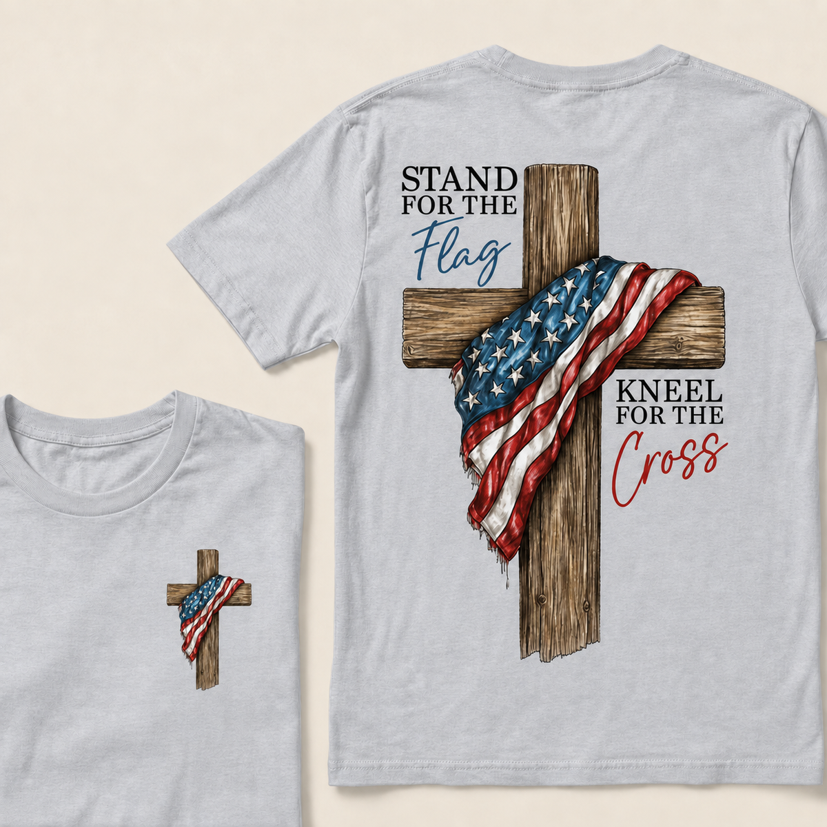 STAND FOR THE FLAG and KNEEL FOR THE CROSS T-Shirt