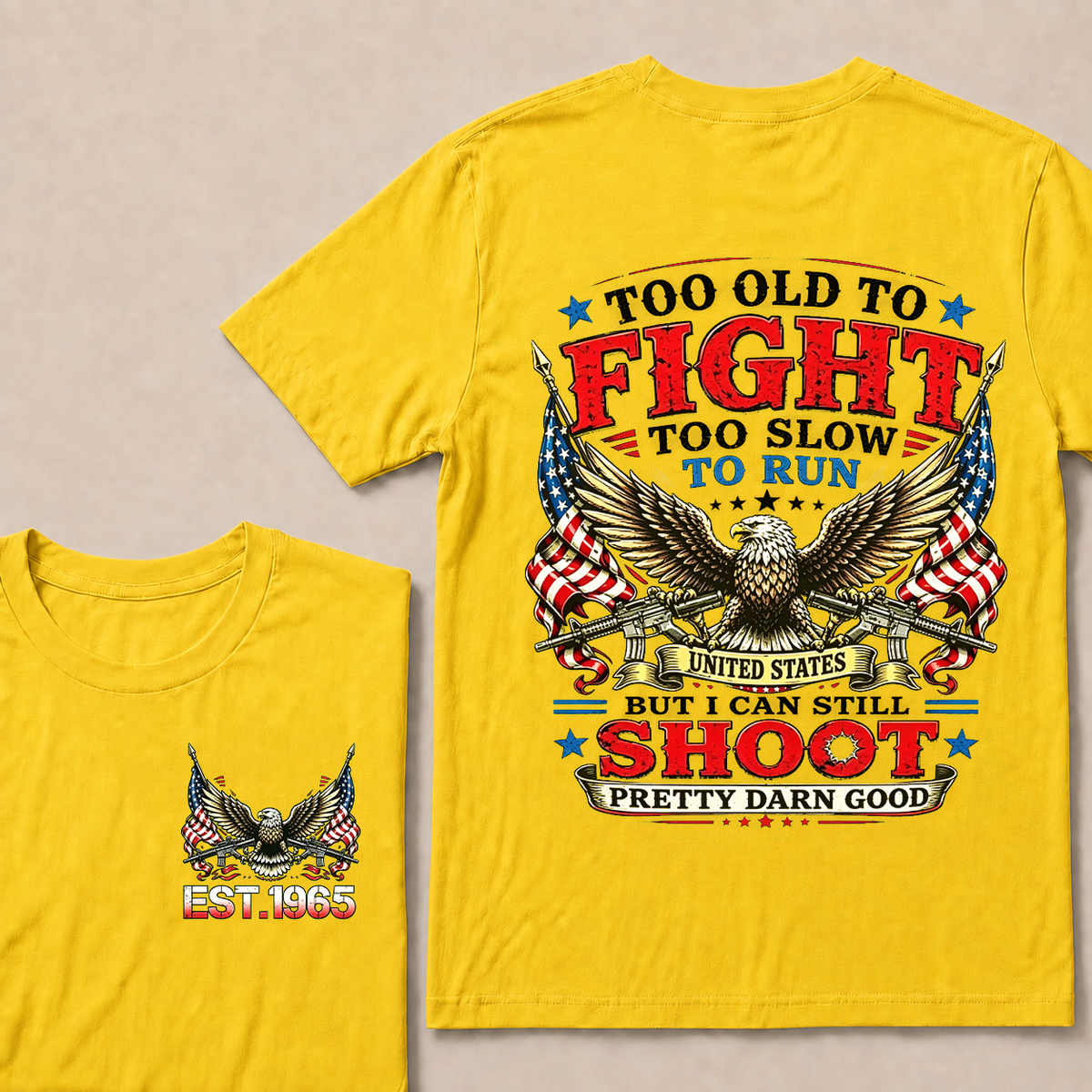 Too Old To Fight Too Slow To Run United States Custom Year T-shirt