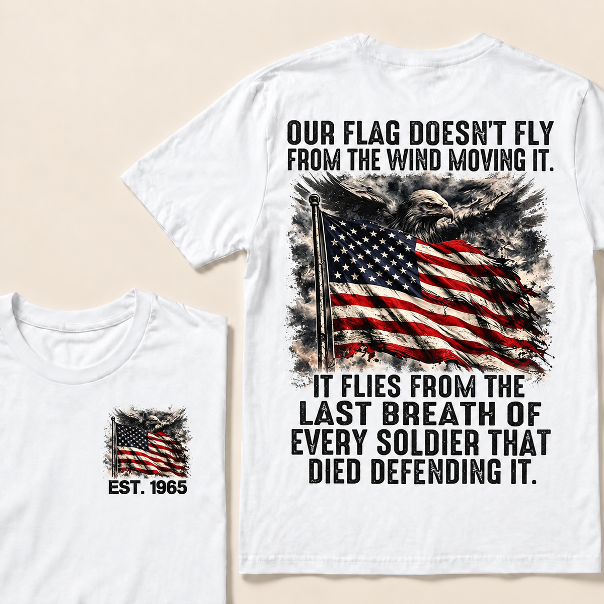 Our Flag Doesn't Fly From The Wind Moving It Custom Year Tops