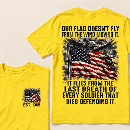 Our Flag Doesn't Fly From The Wind Moving It Custom Year Tops